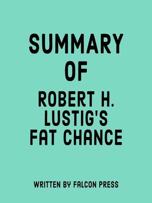 cover image of Summary of Robert H. Lustig's Fat Chance